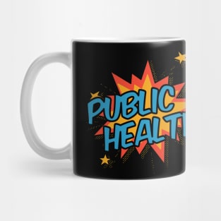 Public Health! Mug